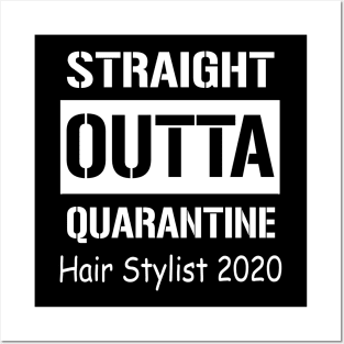 Straight Outta Quarantine Hair Stylist 2020 Posters and Art